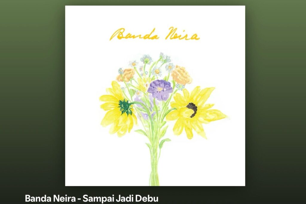 Sampai Jadi Debu dan Cara Anak Muda Merawat Rindu Lewat Musik